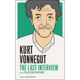 thumbnail image 1 of Last Interview Kurt Vonnegut: The Last Interview: And Other Conversations, (Paperback), 1 of 1