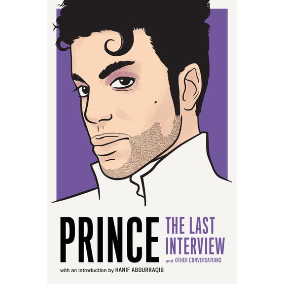 Last Interview Prince: The Last Interview: And Other Conversations, (Paperback)