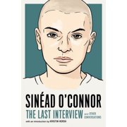 Last Interview Sin ad OConnor The Last Interview And Other Conversations, Paperback