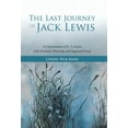 thumbnail image 1 of Last Journey of Jack Lewis : A Conversation of C. S. Lewis With Friedrich Nietzsche and Signmund Freud, 1 of 2