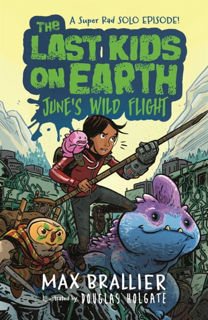 Last Kids on Earth June's Wild Flight, (Hardcover)
