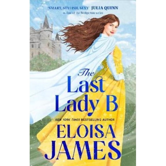 Eloisa James The Last Lady B (Paperback)