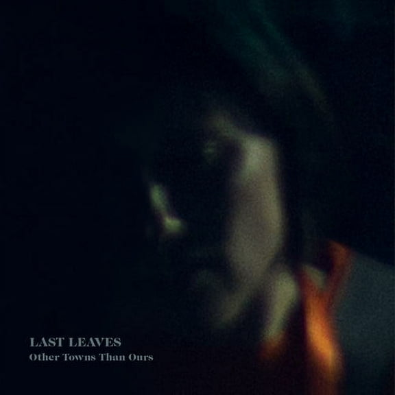 Last Leaves - Other Towns Than Ours - Rock - CD