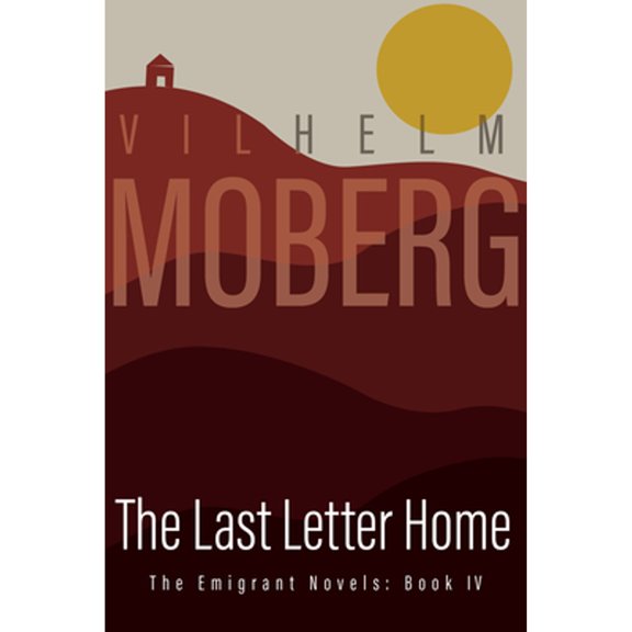 Pre-Owned The Last Letter Home: The Emigrant Novels: Book IV (Paperback) 0873513223 9780873513227