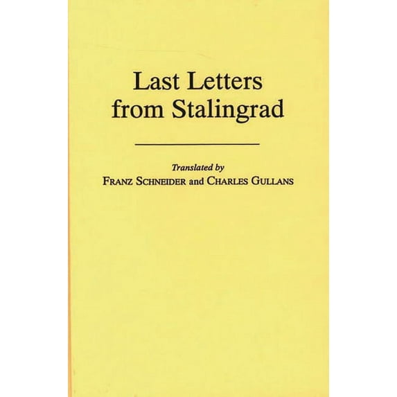 Last Letters from Stalingrad, (Hardcover)