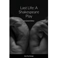thumbnail image 1 of Last Life: A Shakespeare Play, (Paperback), 1 of 1