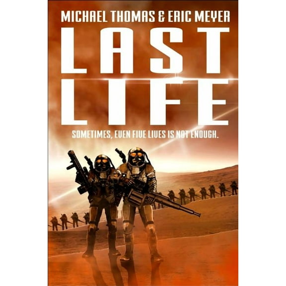 Last Life Lifers Paperback 1072309106 9781072309109 Michael G. Thomas, Eric Meyer