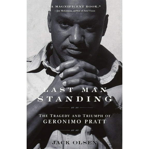 Last Man Standing: The Tragedy and Triumph of Geronimo Pratt, (Paperback)