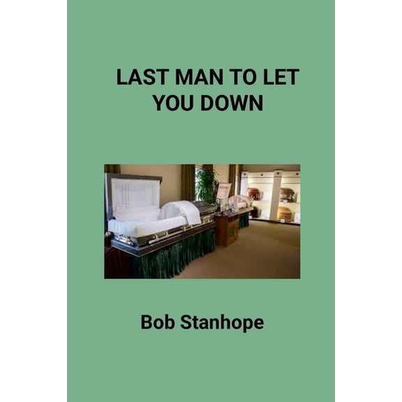 Last Man To Let You Down, (Paperback)