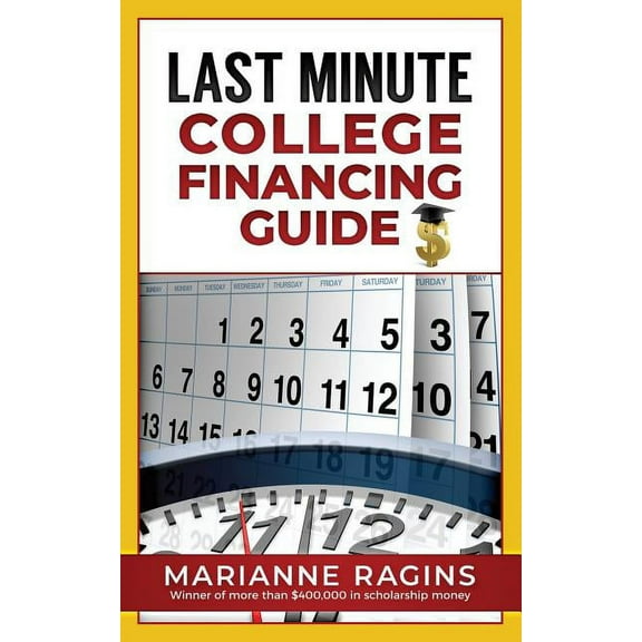 Last Minute College Financing Guide, (Paperback)