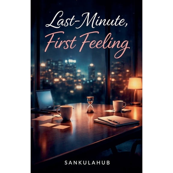 Last-Minute, First Feeling, (Paperback)
