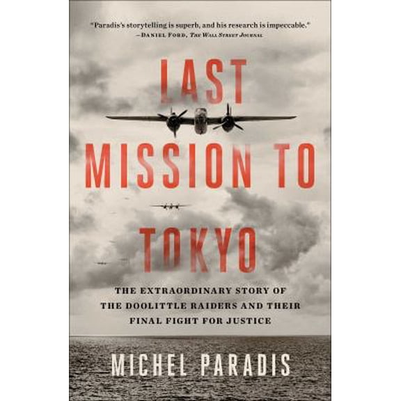 Pre-Owned Last Mission to Tokyo: The Extraordinary Story of the Doolittle Raiders and Their Final Fight for Justice Paperback