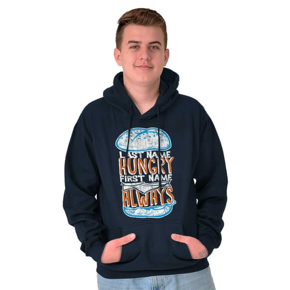 Last Name Hungry First Always Drake Hoodie Sweatshirt Women Men Brisco Brands S