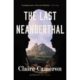 thumbnail image 1 of Pre-Owned The Last Neanderthal (Paperback) 0316314463 9780316314466, 1 of 1