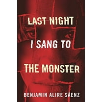 Pre-Owned Last Night I Sang to the Monster (Hardcover) 1933693584 9781933693583
