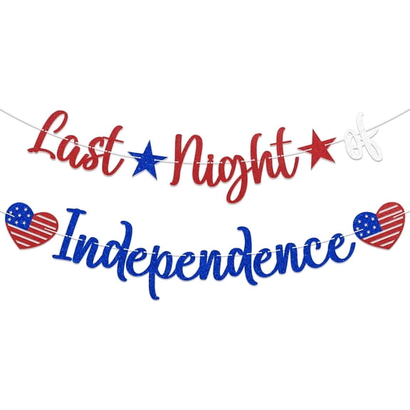 Last Night of Independence Banner - 4th of July Bachelorette Decor, Red White and Blue Bach Party Decor, Independence Day Bridal Shower Wedding Party Decorations
