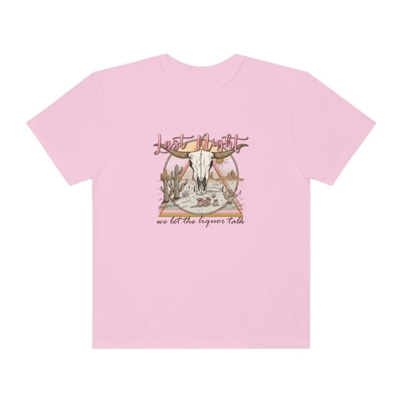 Last Night We Let the Liquor Talk Shirt, Western Shirt, Cowboy Shirt, Rodeo Shirt, County Tee, Boho Tee Printed Boho Chic