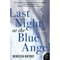 thumbnail image 1 of Last Night at the Blue Angel, (Paperback), 1 of 1
