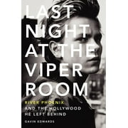 GAVIN EDWARDS Last Night at the Viper Room, (Paperback)