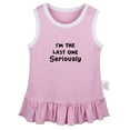 thumbnail image 1 of I'm The Last One Seriously Funny Dresses For Baby, Newborn Babies Skirts, Infant Princess Dress, 0-24M Kids Graphic Clothes (Pink Sleeveless Dresses, 6-12 Months), 1 of 4
