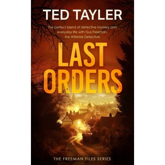 The Freeman Files Last Orders: A Cold Case Murder Mystery Series, Book 2, (Paperback)