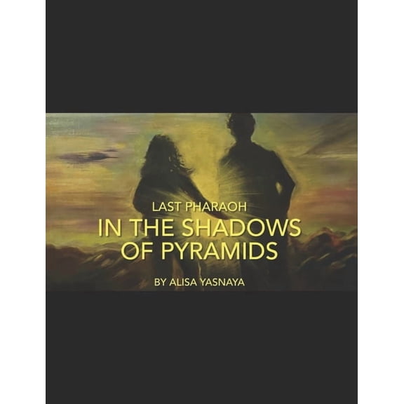 Last Pharaoh: In the Shadows of the Pyramids, (Paperback)