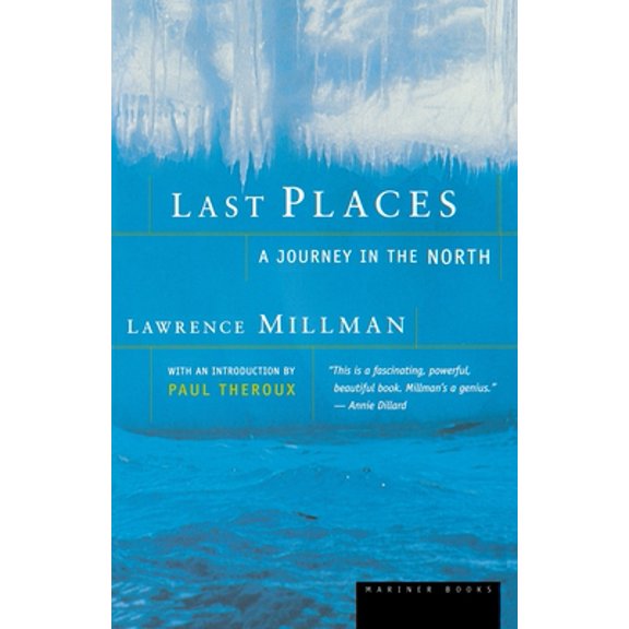 Pre-Owned Last Places: A Journey in the North (Paperback) 0618082484 9780618082483