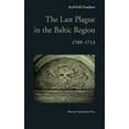 thumbnail image 1 of The Last Plague in the Baltic Region, 1709-1713 (Hardcover), 1 of 1