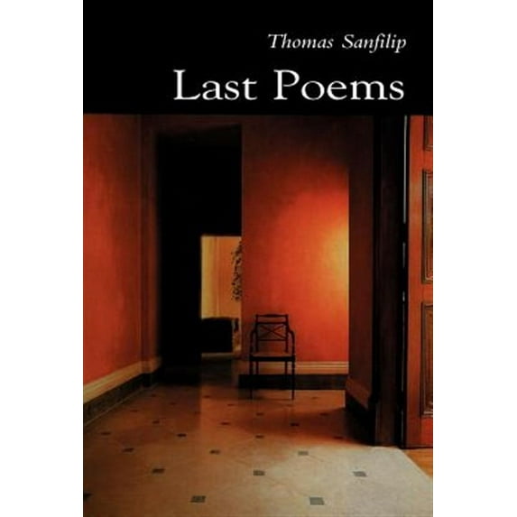 Last Poems (Hardcover) by Thomas Sanfilip