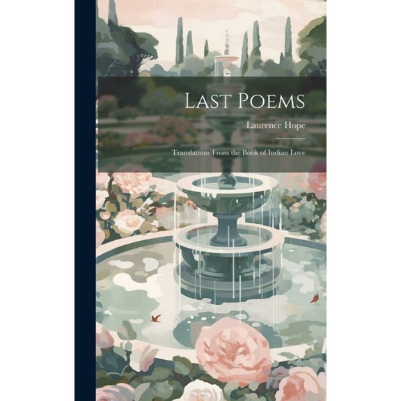 Last Poems : Translations From the Book of Indian Love (Hardcover)