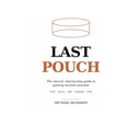 thumbnail image 1 of Last Pouch: The Natural, Step-by-Step Guide to Quitting Nicotine Pouches - ZYN, Velo, On!, Rogue, and FRE, (Paperback), 1 of 1