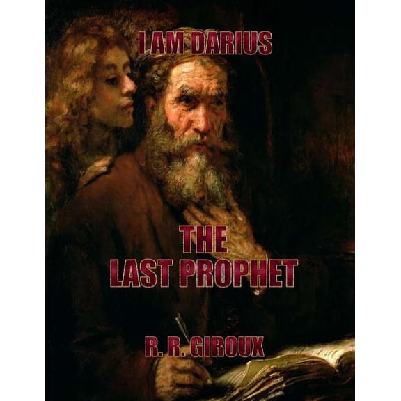 Last Prophet: I Am Darius, (Paperback)