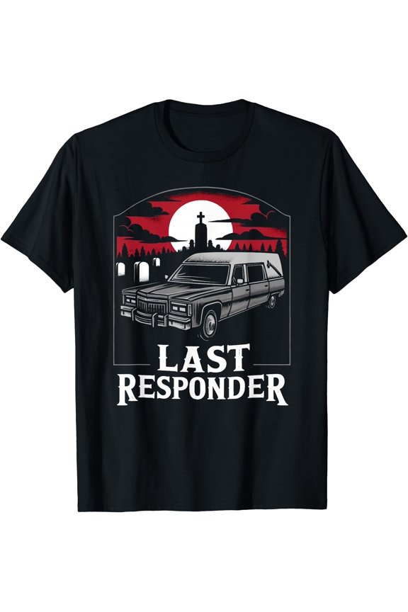 Last Responder Hearse Dark Morbid Death Alt Goth T-Shirt , Vintage T-Shirt