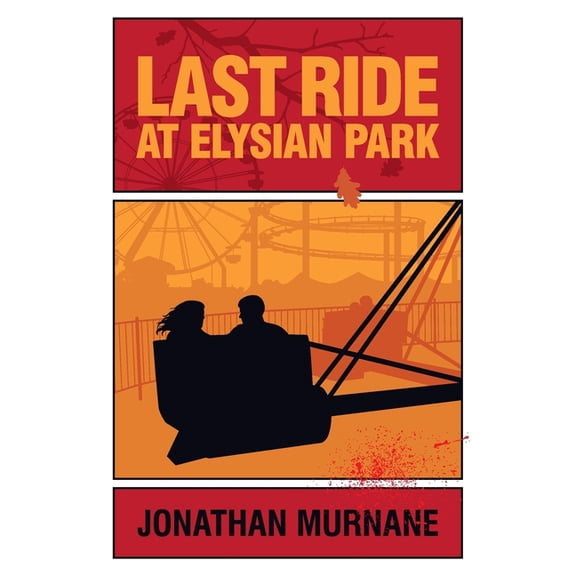 Last Ride at Elysian Park, (Paperback)