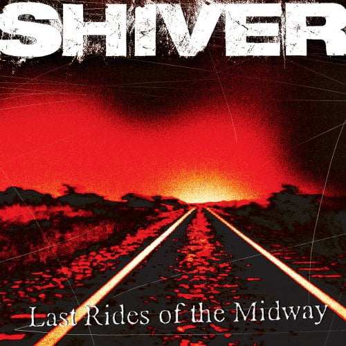 Shiver Last Rides of the Midway (CD) Album