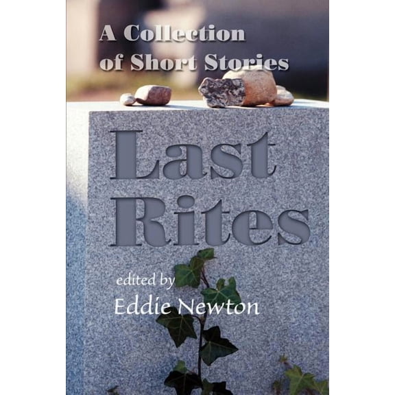 Last Rites: A Collection of Short Stories, (Paperback)