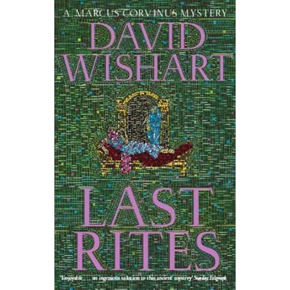 Pre-Owned Last Rites (Marcus Corvinus Mysteries), 9780340768860, 034076886X, Paperback,