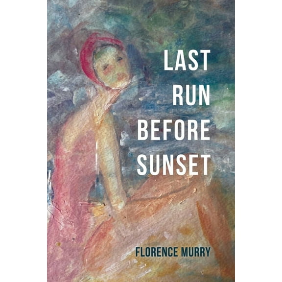 Last Run Before Sunset (Paperback)