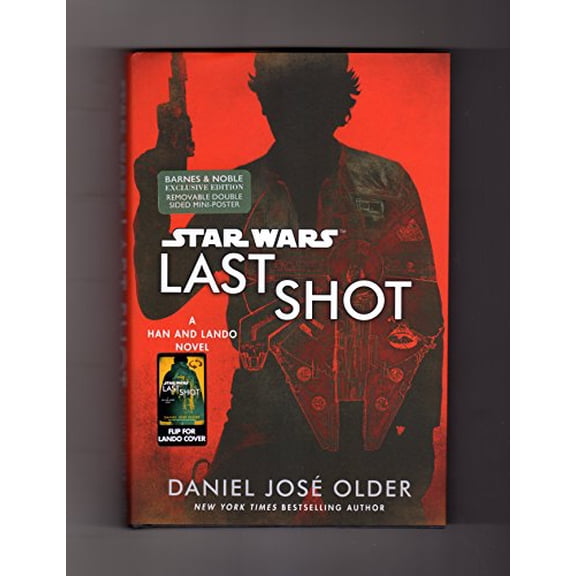 Pre-Owned Last Shot (Star Wars): B&N / Del Rey Exclusive Edition with Removable 2-Sided Poster, Reversible Dust Jacket. First Edition, First Printing (Hardcover) 1984800469