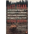 thumbnail image 1 of Pre-Owned Last Stand: A Riveting Exposé of Environmental Pillage and a Lone Journalist's Struggle to Keep Faith (Paperback) 0140172939 9780140172935, 1 of 1