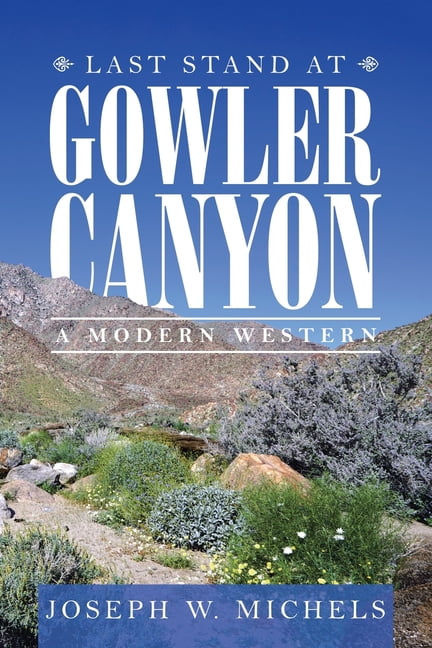Gowler Last Stand at Gowler Canyon : A Modern Western - Walmart.com