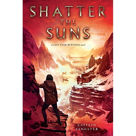 Pre-Owned Shatter the Suns (Last Star Burning) Paperback