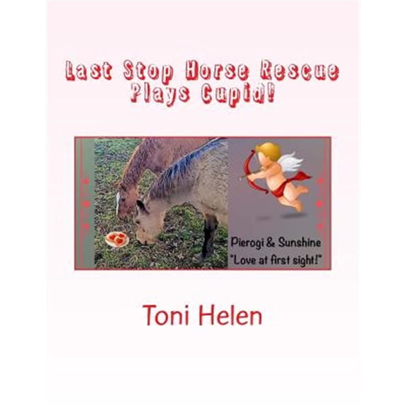 Pre-Owned Last Stop Horse Rescue Plays Cupid!