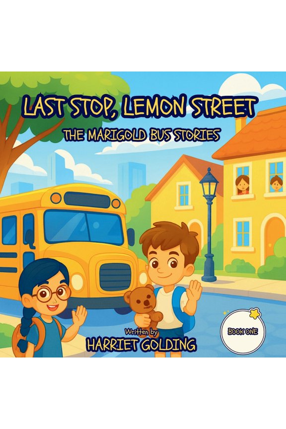 Last Stop, Lemon Street: The Marigold Bus Stories Book One, (Paperback)
