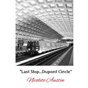Last Stop...dupont Circle