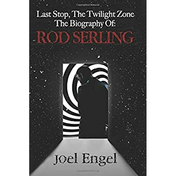 Pre-Owned Last Stop, the Twilight Zone: The Biography of Rod Serling (Paperback) 1623061229 9781623061227