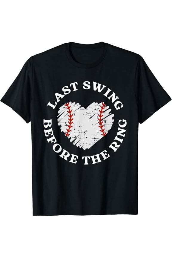 Last Swing Before The Ring Baseball Bride Bachelorette Party T-Shirt