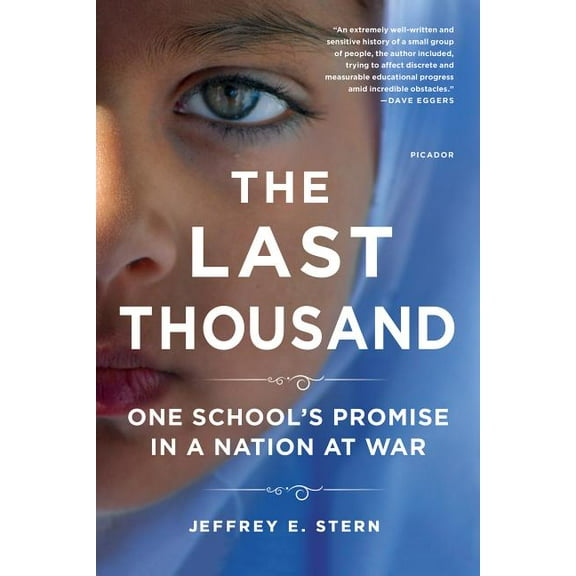 The Last Thousand: One School's Promise in a Nation at War, (Paperback)