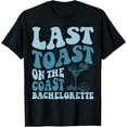 thumbnail image 1 of Last Toast On The Coast Margarita Beach Bachelorette Party T-Shirt, 1 of 4