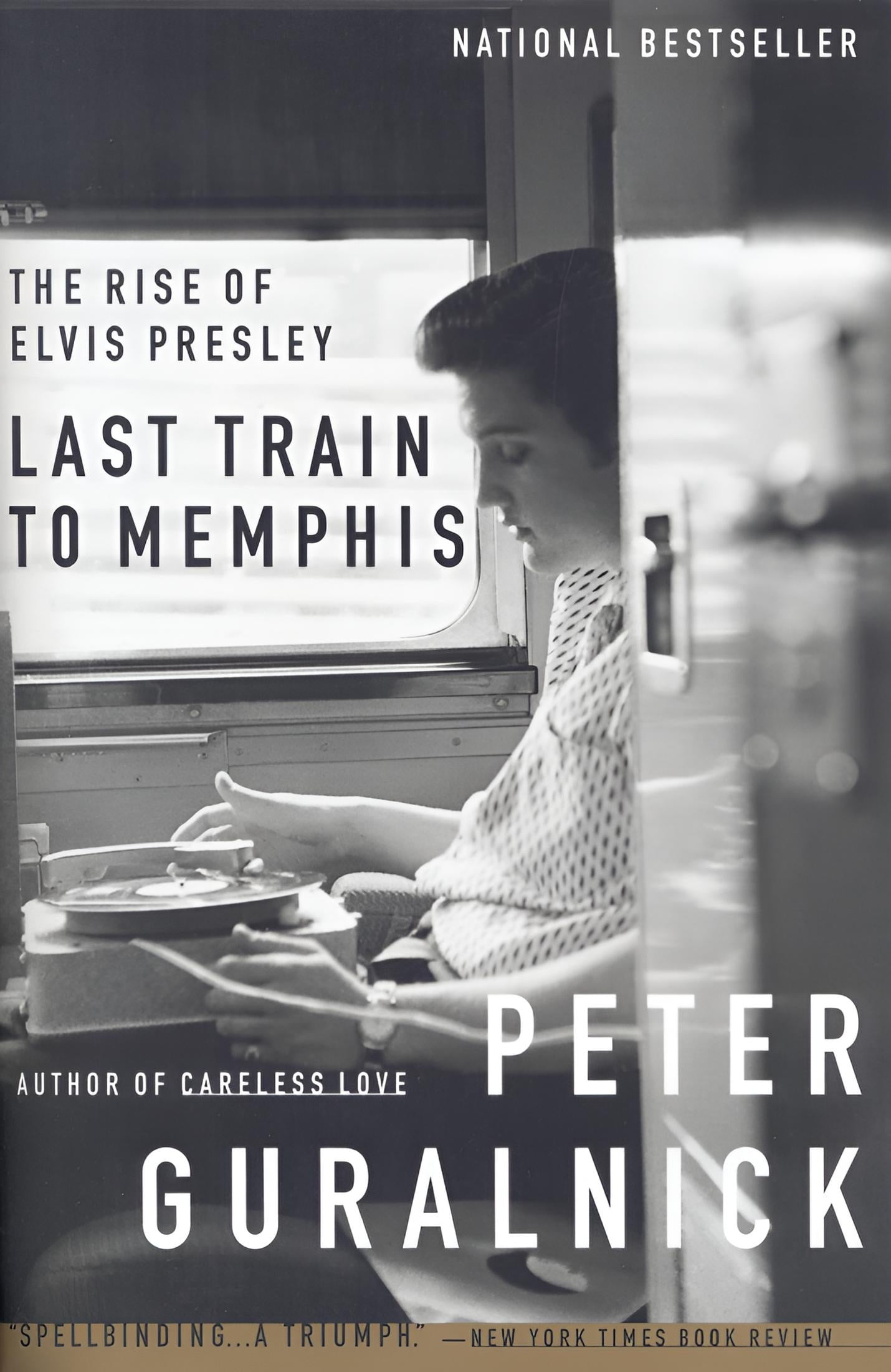 PETER GURALNICK Last Train to Memphis: The Rise of Elvis Presley, (Paperback)